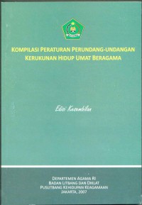 Image of Kompilasi Peraturan Perundang-undangan Kerukunan Hidup Umat Beragama